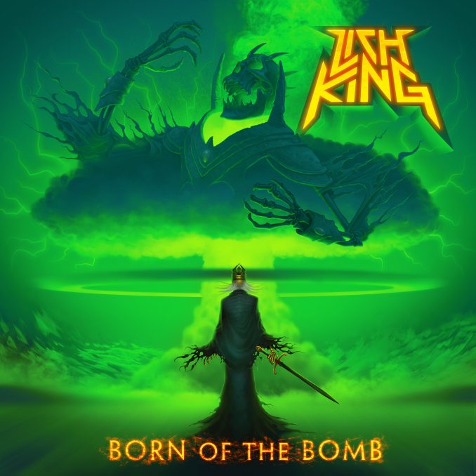 Lich King - Born Of The Bomb