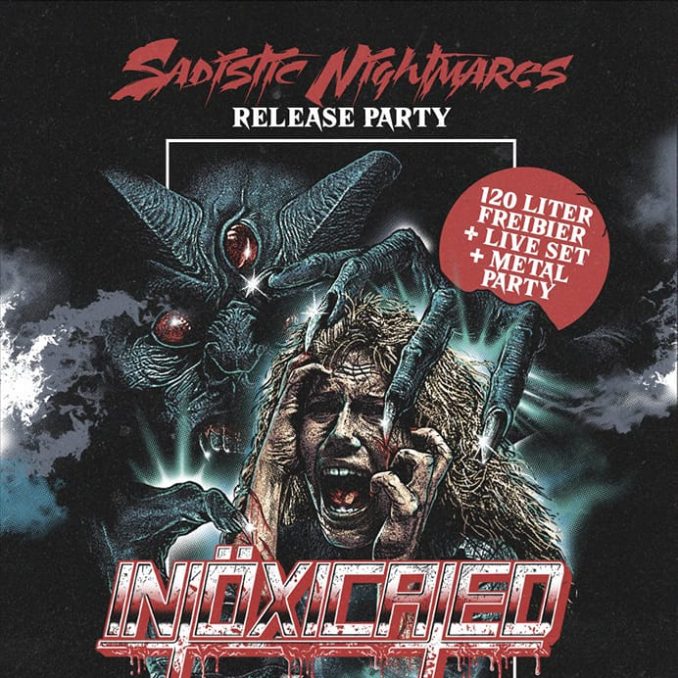 Sadistic Nightmares Album Release Party - Intöxicated